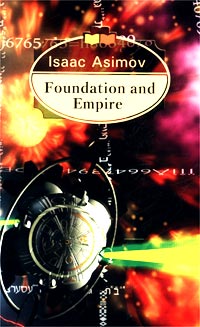 Asimov, Isaac: Foundation and Empire