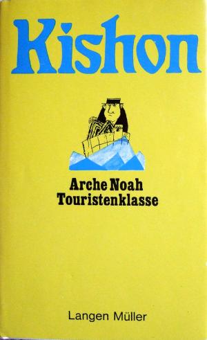 Kishon, Ephraim: Arche Noah, Touristenklasse