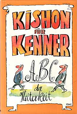 Kishon, Ephraim: Kishon fur Kenner. ABC der Heiterkeit