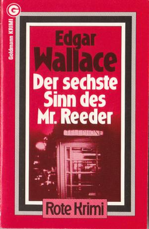 Wallace, Edgar: Der sechste Sinn des Mr. Reeder