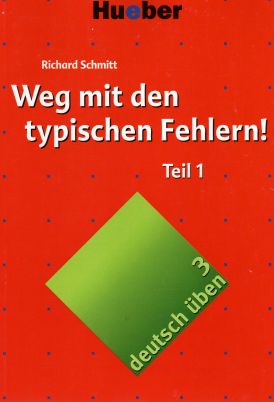 Schmitt, Richard: Deutsch Ueben 4: Weg mit den typischen Fehlern!