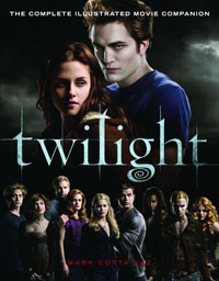 Cotta Vaz, Mark: Twilight: The Complete Illustrated Movie Companion