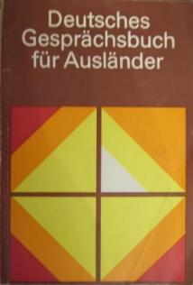 Reinhardt, Werner; Kohler, Claus; Michel, Arthur: Deutsches Gesprachsbuch fur Auslander