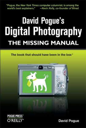 Pogue, David: David Pogue's Digital Photography: The Missing Manual