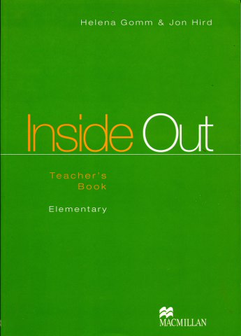 Gomm, Helena; Hird, Jon: Inside Out. Teacher's Book. Elementary