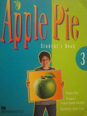 Tite, Paule; Garden, Frances; Fein, Kathleen: Apple Pie 3. Student's book + Workbook