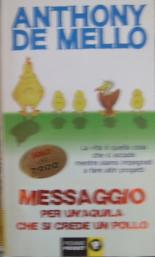 Mello, Anthony De: Messaggio per un'aquila che si crede un pollo