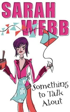 Webb, Sarah: Something to Talk About