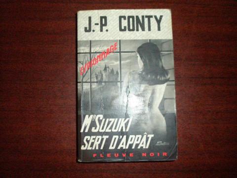 Conty, Jean-Pierre: Mr. Suzuki sert d"appat
