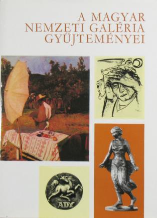 [ ]: A Magyar Nemzeti Galeria Gyujtemenyei (   )