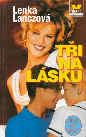 Lanczova, Lenka: Tri na lasku