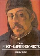 Thomson, Belinda: The Post-Impressionists