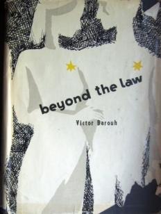 Barouh, Victor: Beyond the law