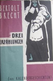 Brecht, Bertolt: Drei Erzahlungen