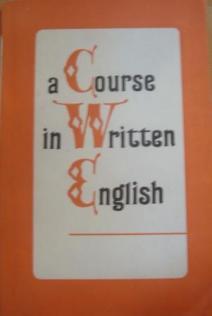 , ..; , ..; , ..  .: a Course in Written English |  