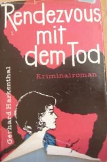 Harkenthal, Gerhard: Rendezvous mit dem Tod