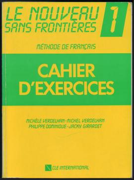 Verdelhan, Michel; Dominique, Philippe; Giraroet, Jacky: Le Nouveau Sans Frontieres 1. Cahier d'exercises