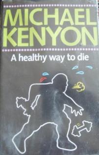 Kenyon, Michael: A healthy way to die