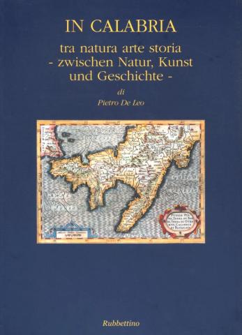 De Leo, Pietro:  -  ,   . In Calabria - zwischen Natur, Kunst und Geschichte