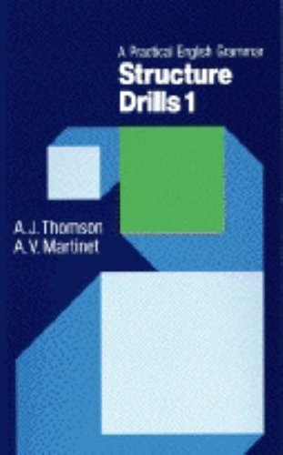 Thomson, A.J.; Martinet, A.V.: A Practical English Grammar for Foreign Students: Structure Drills