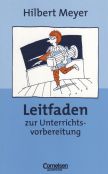 Meyer, Hilbert: Leitfaden zur Unterrichtsvorbereitung