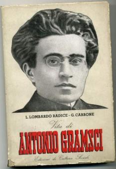 Radice, Lombardo; Carbone, G.: Vita di Antonio Gramsci