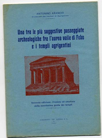 Arangio: Una tra le piu suggesyive passeggiate archeolodiche fra l aurea valle di Febo e i templi agrigentini