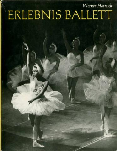 Hoerisch, Werner: Erlebnis Ballett