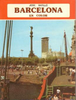 Batllo, Jose: Barcelona en color