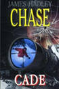 Chase, James Hadley: Cade