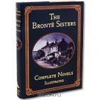 The, Bronte Sisters: The Bronte Sisters. Complete Novels