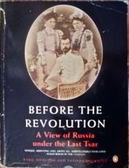 Fitzlyon, Kyril; Browning, Tatiana: Before the revolution. A View of Russia under the Last Tsar