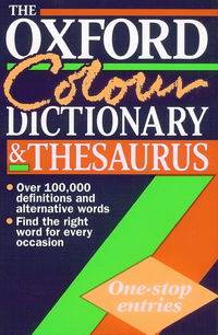 Hawker, Sara; Cowley, Chris: Oxford Colour Dictionary & Thesaurus