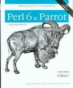 , ; , ; , : Perl 6  Parrot: 