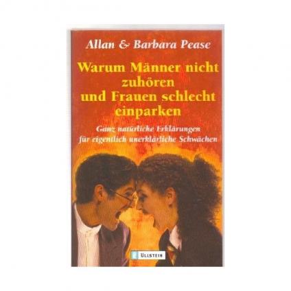 Pease, Allan; Pease, Barbara: Warum Maenner nicht zuhoeren und Frauen schlecht einparken