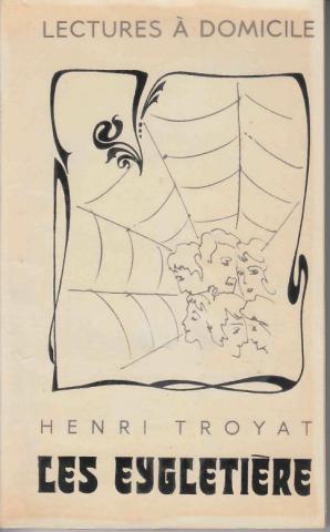 Troyat, Henri: Les Eygletiere ( )