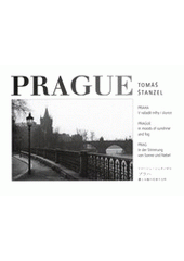 Stanzel, Tomas: Prague. V nalade mlhy i slunce