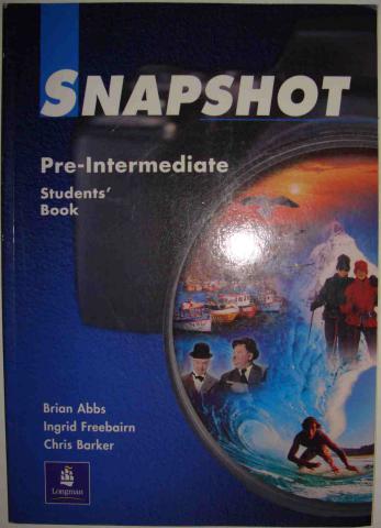 Abbs, Brian; Freebairn, Ingrid; Barker, Chris: Snapshot Pre-Intermediate Student's Book