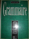 [ ]: Grammaire. 350 exercices Niveau debutant