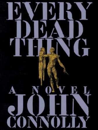 Connolly, John: Every Dead Thing (   )