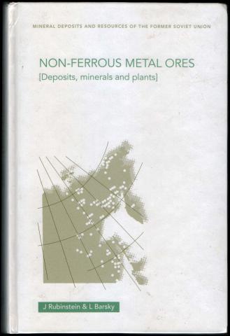 Rubinstein, J.; Barsky, L.: Non-Ferrous Metal Ores. Deposits, Minerals and Plants /   