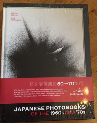 Vartanian, Ivan; Kaneko, Ryuichi: Japanese Photobooks of the 1960s and 70s