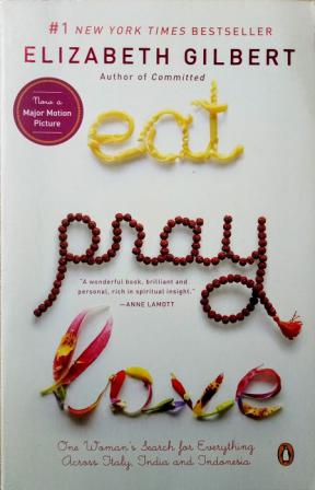 Gilbert, Elizabeth: Eat, Pray, Love