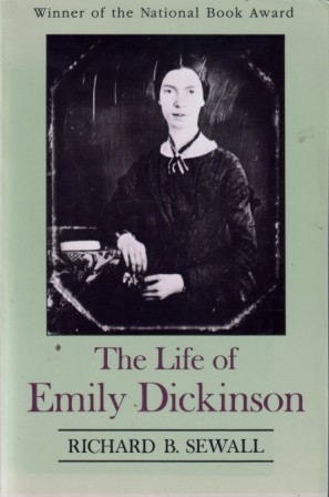 Sewall, Richard B.: The Life of Emily Dickinson