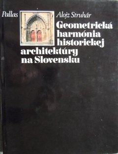 Struhar, Alojz: Geometrichka harmonia historickej erchitektury na Slovensku