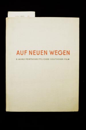 Schwab, Sepp; ,   .:  .      Auf neuen Wegen. 5 Jahre Fortschrittlicher Deutscher Film