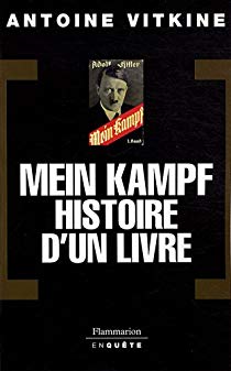 Vitkine, Antoine: Mein Kampf. Histoire d'un livre