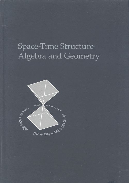 . Pavlov, D.G.; Atanasiu, Gh.; Balan, V.: Space-Time Structure. Algebra and Geometry