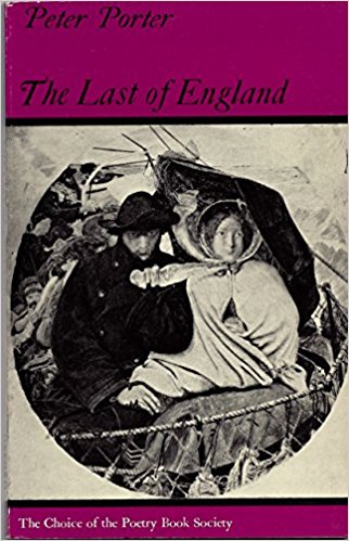 Porter, Peter: The Last of England