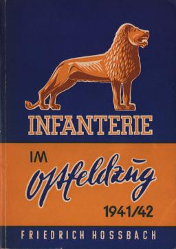 Hossbach, Friedrich: Infanterie im Ostfeldzug 1941/42